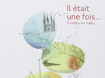 Exposition "Il était une fois... contes en haïku"